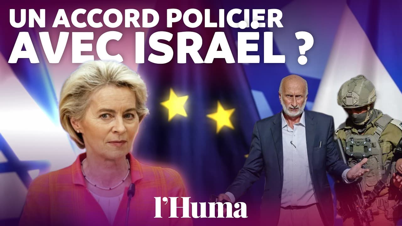 Europol-Israël : la Commission von der Leyen accusée de contourner le droit international