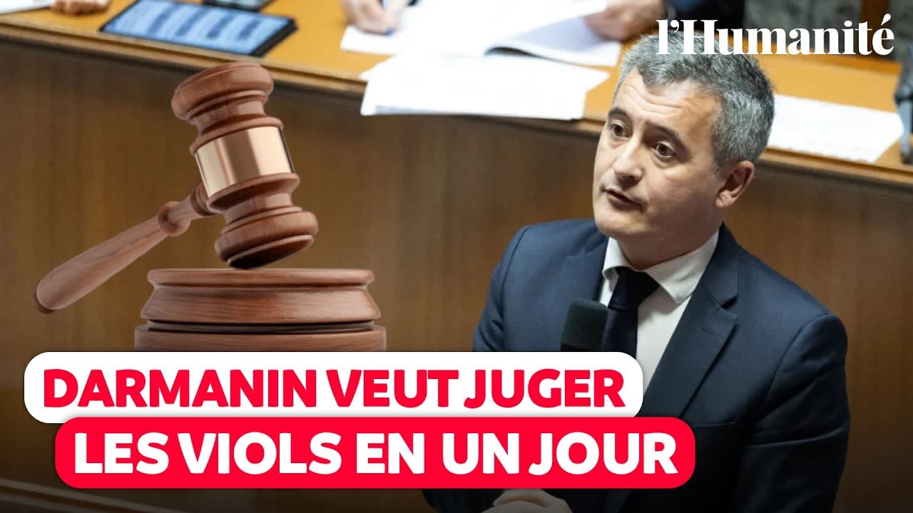 Gérald Darmanin accusé de bâcler les procès pour viols