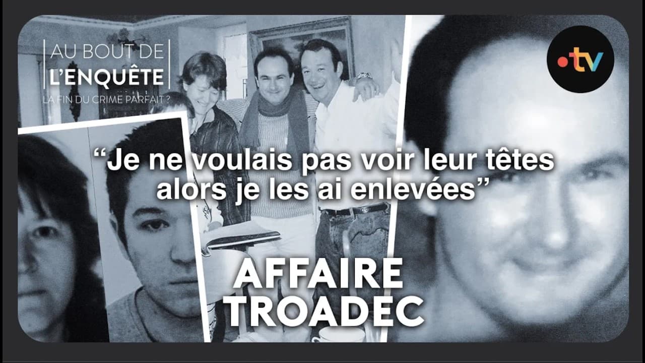Affaire Troadec : le délire à deux qui a anéanti une famille