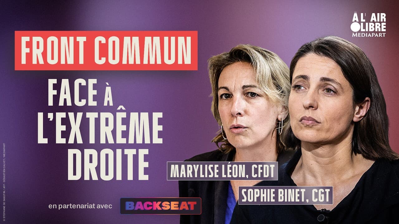 CGT et CFDT unies contre la montée explosive de l'extrême droite