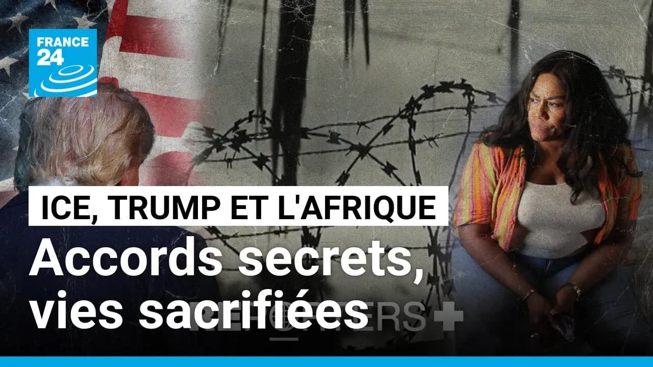 Expulsions vers l'Afrique : les accords secrets de l'administration Trump