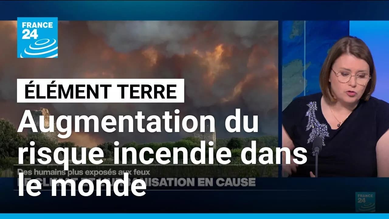 Incendies : l'exposition des populations a bondi de 40 % en 20 ans