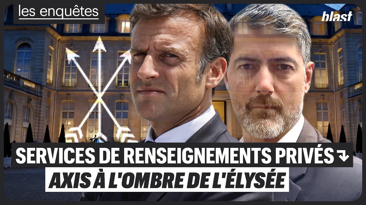 Axis, la boîte noire de Macron qui manipule la France